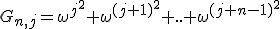G_{n,j}=\omega^{j^2}+\omega^{(j+1)^2}+..+\omega^{(j+n-1)^2}